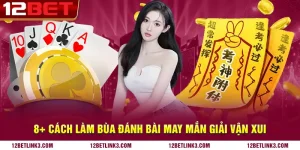 8+ cách làm bùa đánh bài may mắn giải vận xui