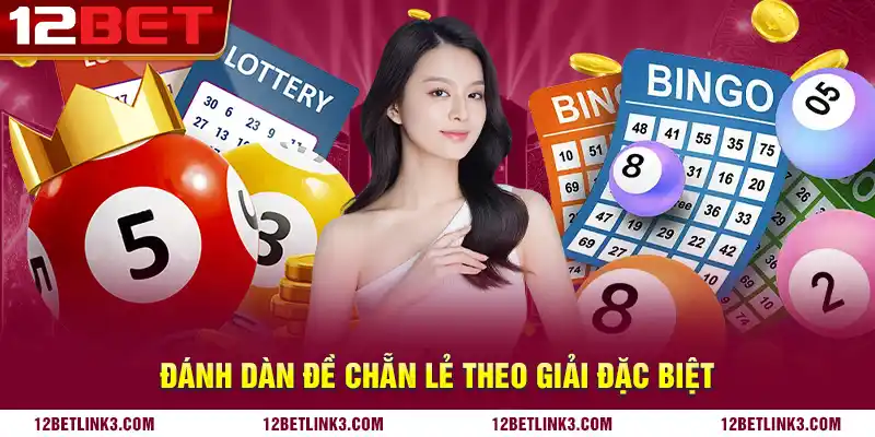 Đánh dàn đề chẵn lẻ theo giải đặc biệt