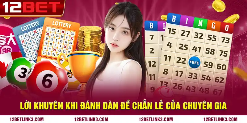 Lời khuyên khi đánh dàn đề chẵn lẻ của chuyên gia