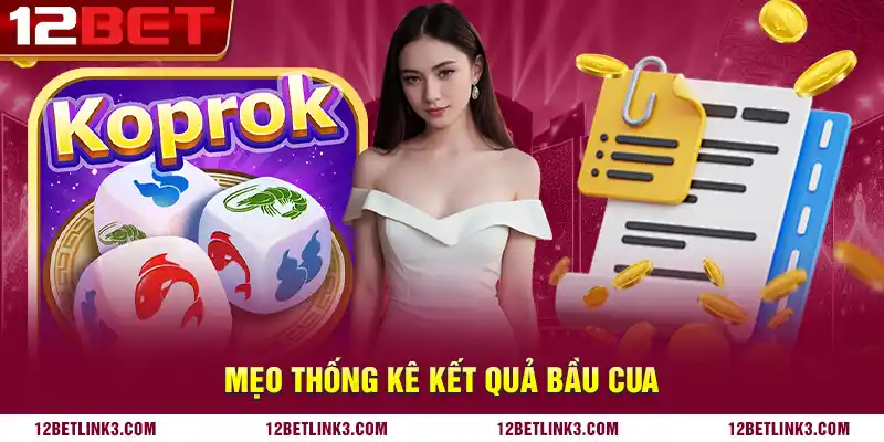 Mẹo thống kê kết quả bầu cua