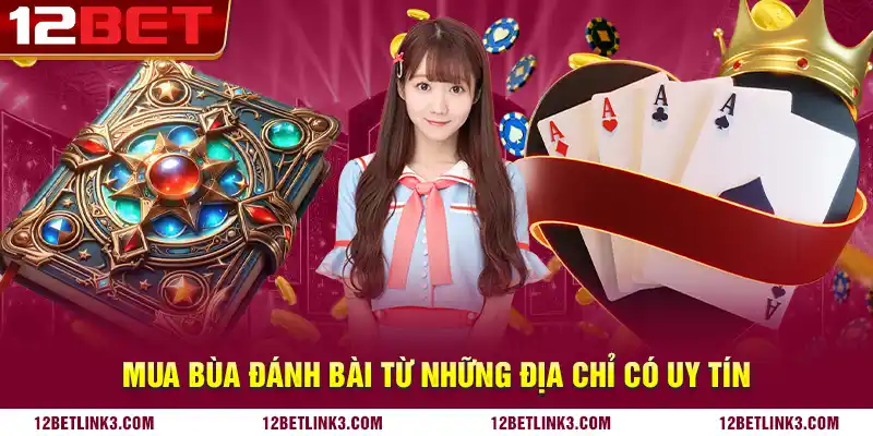 Mua bùa đánh bài từ những địa chỉ có uy tín