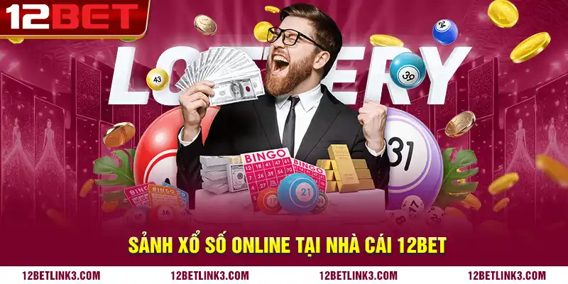 Sảnh xổ số online tại nhà cái 12bet